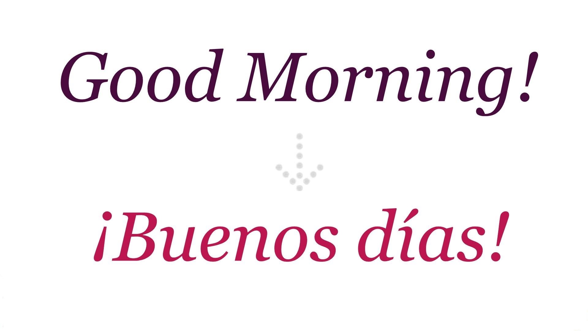 How to say Good Morning in Spanish - Morning in Espinol